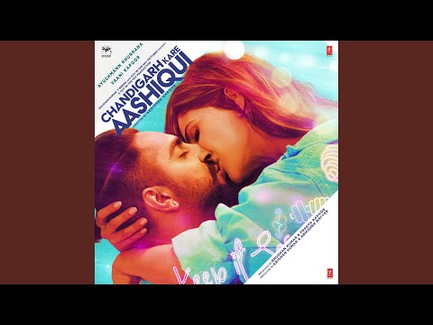 Chandigarh Kare Aashiqui Title Track