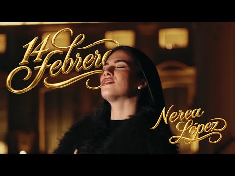 Nerea López - 14 Febrero (Video Oficial)
