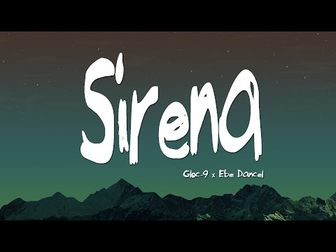 Sirena - Gloc-9 ft. Ebe Dancel (Lyrics)