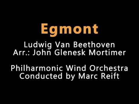 Marc Reift - Egmont (L. Van Beethoven, Arr. J.G. Mortimer)