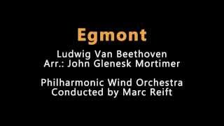 Marc Reift - Egmont (L. Van Beethoven, Arr. J.G. Mortimer)