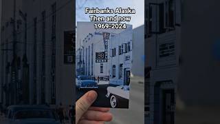 Fairbanks AK Then and Now! #shorts #alaska #fairbanks #history #thenandnow #fyp