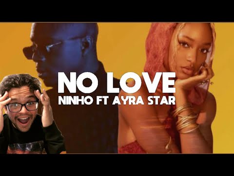 Ninho - No love feat. Ayra Starr - REACTION