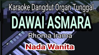 Download lagu DAWAI ASMARA - Nada Wanita || Karaoke [Rhoma Irama] mp3