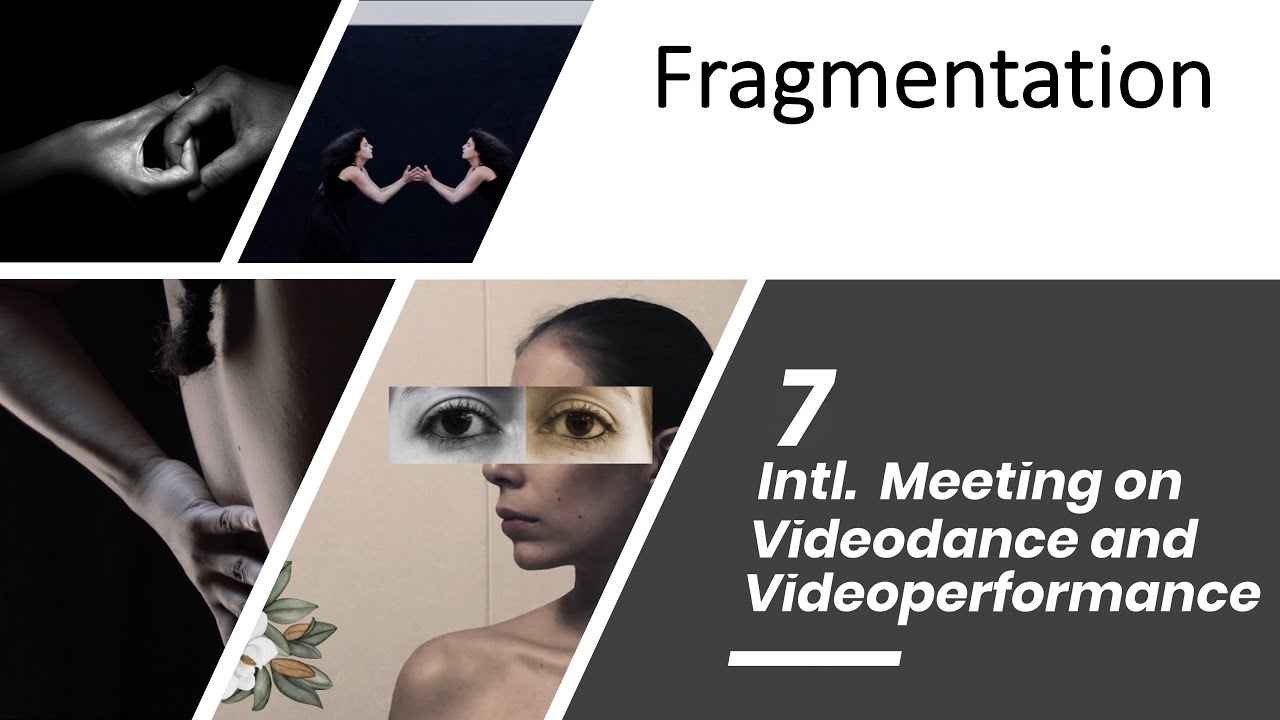 Fragmentation in Screendance. 7th EIVV 2020