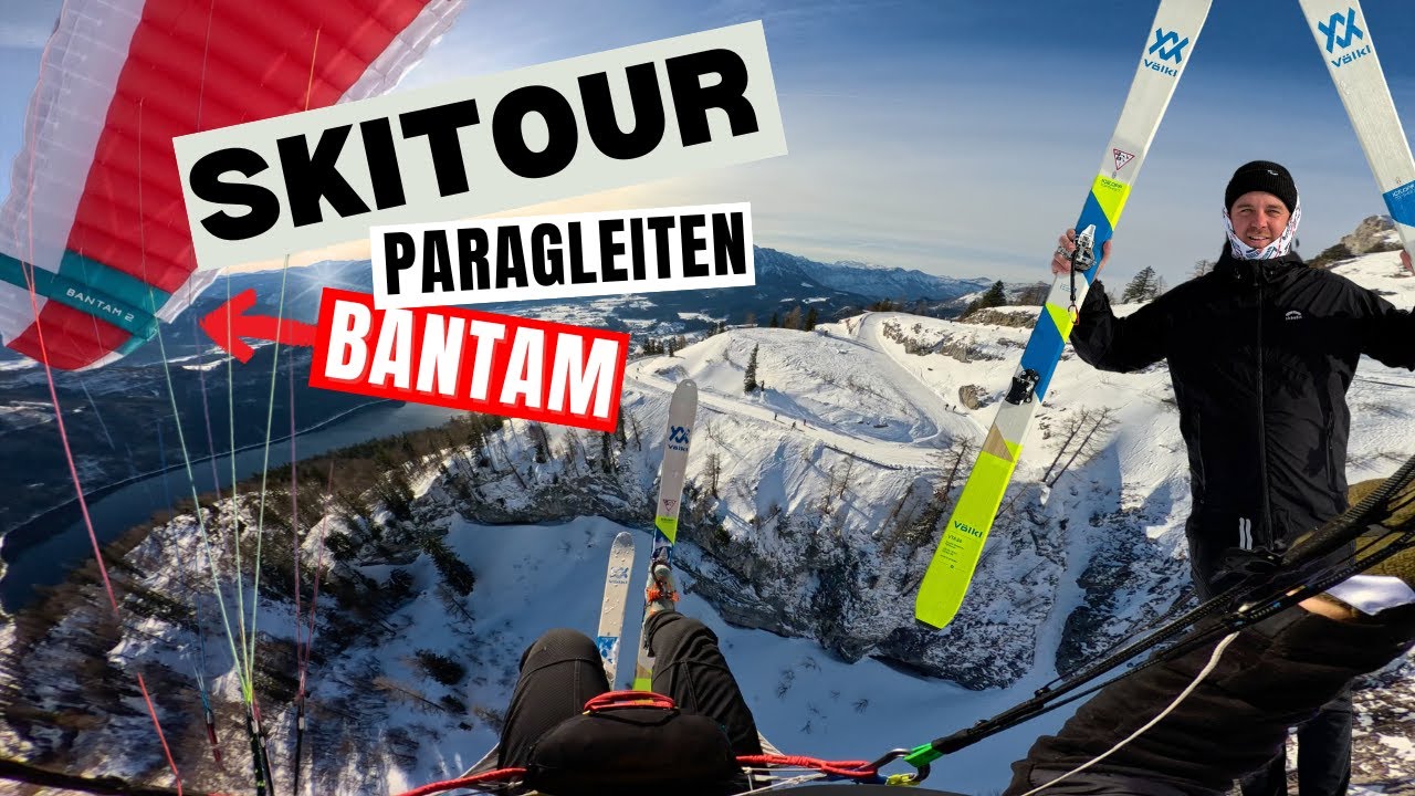 Skitour & Paragleiten 🚀🎿🪂 Unterwegs mit neuen Bantam 2