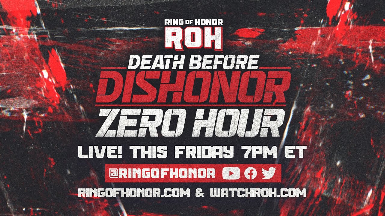 Zero Hour: ROH Death Before Dishonor Pre-Show, Fri, July 21 at 7e / 4p