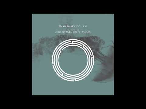 Franco Dalmati - Sensations (Return To Saturn Remix)