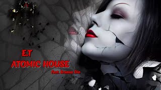 Katy Perry - E.T. - Atomic House ft. Brunna Dio