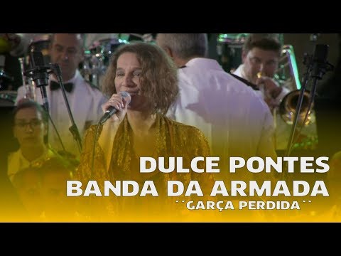 Dulce Pontes e a Banda da Armada | Garça Perdida