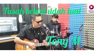 Download lagu Tony m (Cover)Tusah bebini udah tuai(Ferron Giang)#coversong #laguiban#laguibantebilang#laguiban2024 mp3
