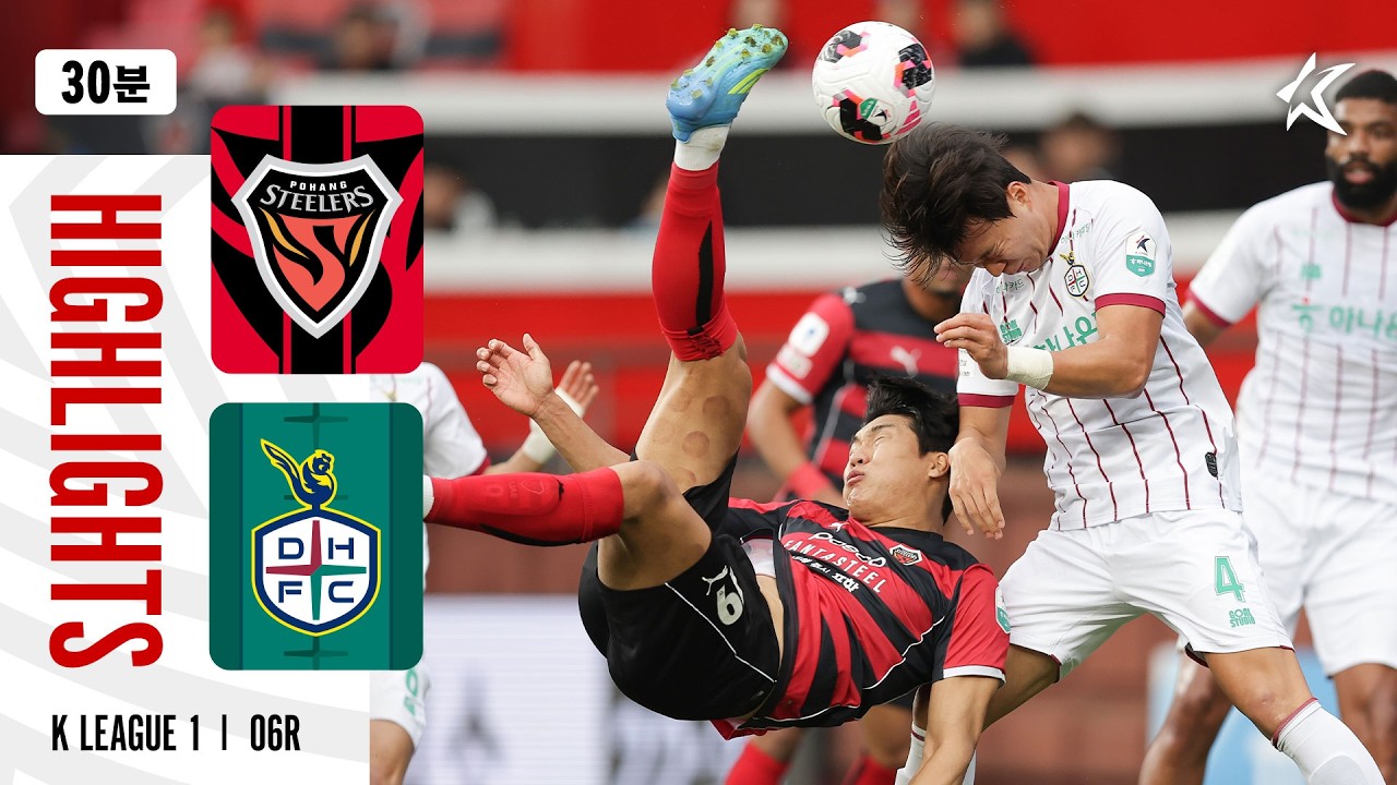 Pohang Steelers vs Daejeon Hana Citizen Highlights