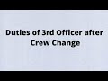 Duties Of 3rd Officer After Crew Change