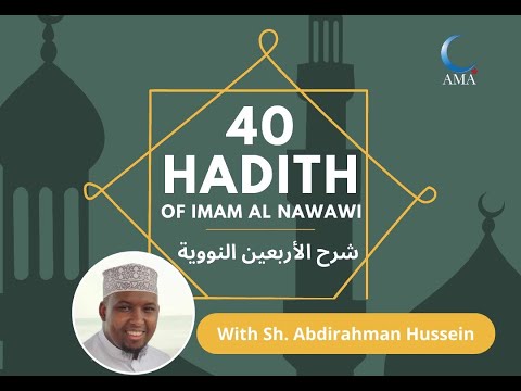 Hadith 37 - The 40 Hadith of Imam An-Nawawi with Sh.Abdirahman Hussein