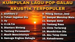 Download lagu KUMPULAN LAGU POP GALAU AKUSTIK TERPOPULER mp3