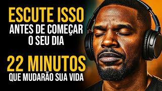 COMECE O DIA ABENÇOADO - 22 MINUTOS MOTIVACIONAIS QUE VÃO TE DEIXAR MAIS FORTE - MOTIVAÇÃO 2026