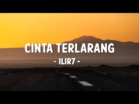 Cinta Terlarang  -  Ilir7 || Lirik