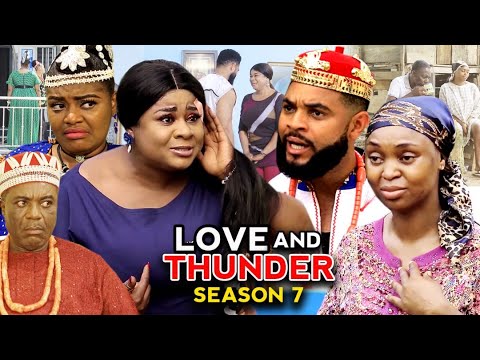 Love & Thunder Season 7 -(New Trending Movie)Uju Okoli & Stephen Odimgbe 2022 Latest Nigerian Movie