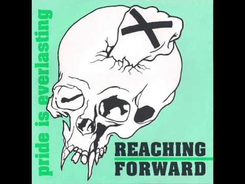 Reaching Forward - Pride Is Everlasting (Full Album)
