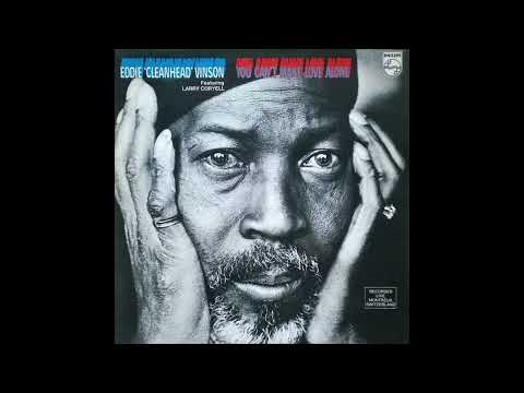Eddie " Cleanhead' Vinson - You Can't Make Love Alone