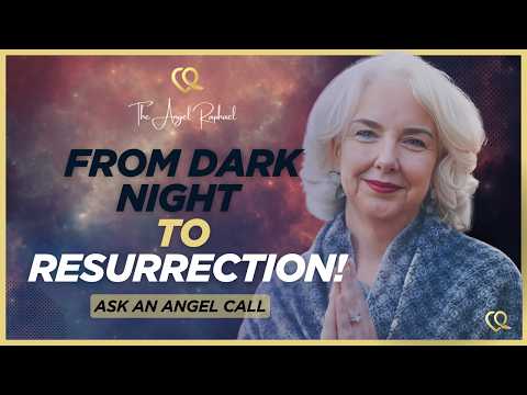 From Dark Night to Resurrection: The Shift Happening on Earth Right Now