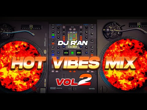 HOT VIBES 🥵 MIX 2 - Mix All Remixes of Popular Songs - Mixed by Deejay R'AN