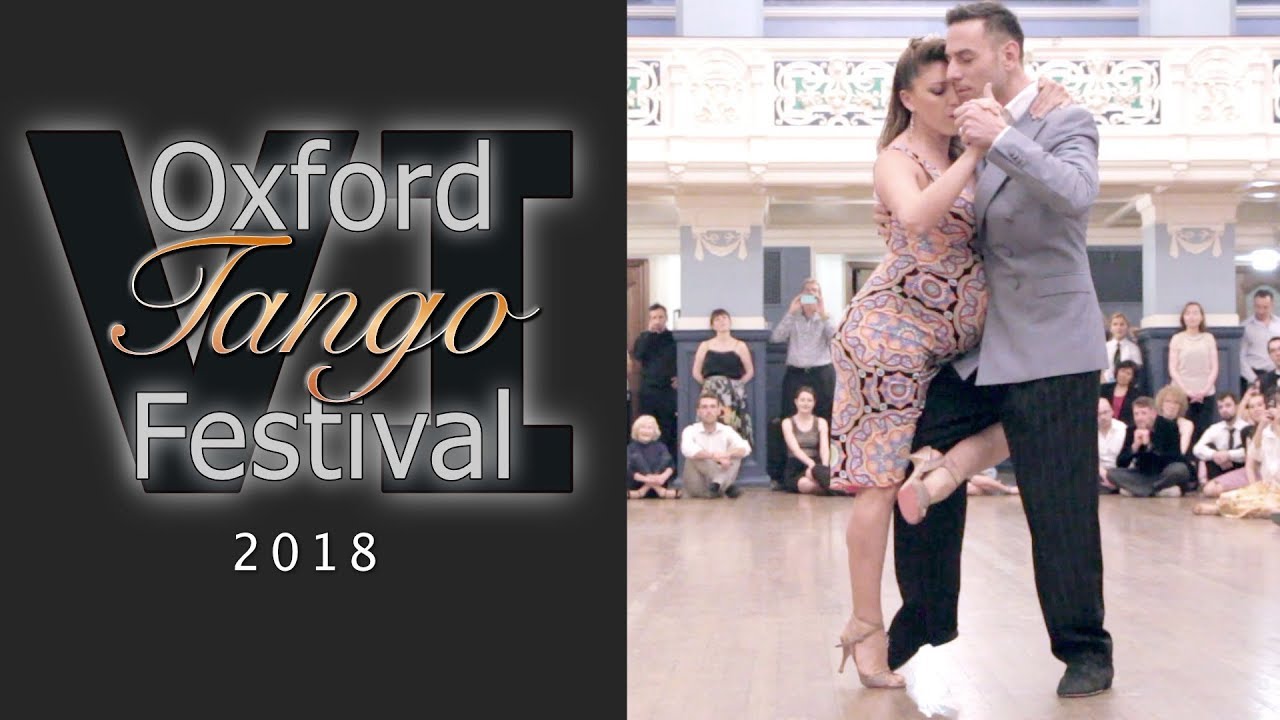 Oxford Tango Festival 2018 - Marcelo Ramer & Selva Mastroti (1/2)