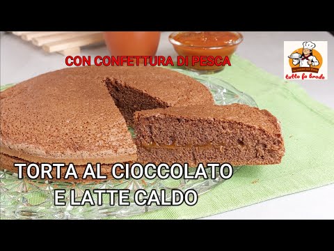 TORTA AL CACAO AL  LATTE CALDO e confettura di pesca ,umida e fresca |ricetta facile