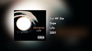 Dope - Die MF Die (HQ Audio)