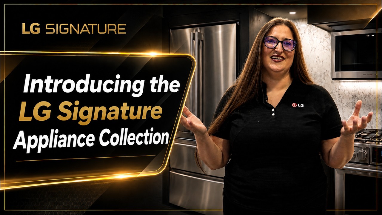 Introducing the LG SIGNATURE Appliance Collection (THD Copy)