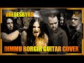 Dimmu Borgir - Vredesbyrd - Guitar Cover by Anubys ...