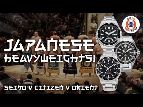 Japanese Heavyweight Divers! Seiko v Citizen v Orient!