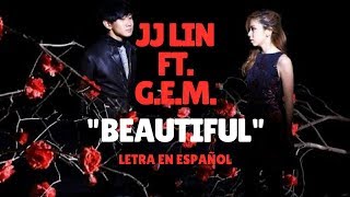 JJ Lin (林俊杰) Beautiful (手心的蔷薇) ft. G.E.M (邓紫棋) /Sub Español/Pinyin/Chino
