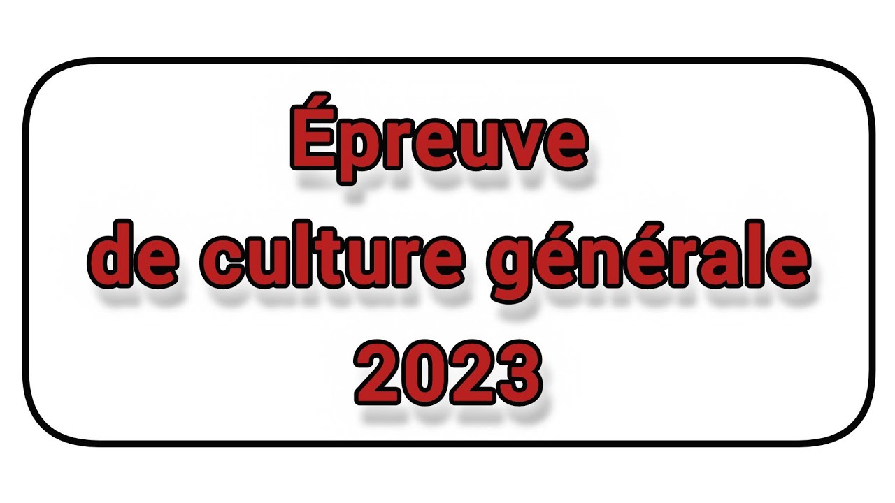 Épreuve de culture générale 2023 du concours d'entrée à l'Ecole polytechnique de Maroua