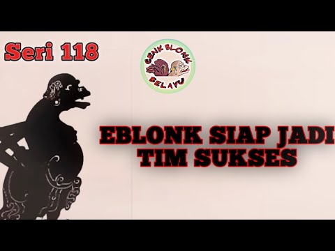 Wayang Cenk Blonk Seri 118. EBLONK SIAP JADI TIM SUKSES | Sumber Kemiskinan