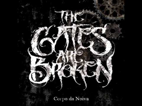 Corpo Da Noiva - The Gates Are Broken