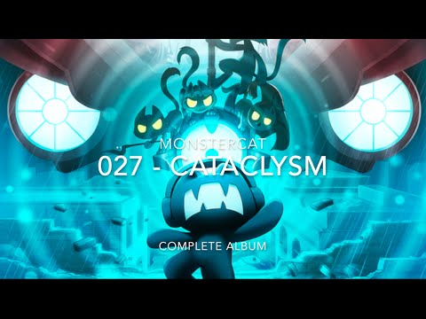 Monstercat 027 - Cataclysm: Full Album