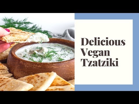 How To Make Vegan Tzatziki Sauce | Plant-based Dip Recipe