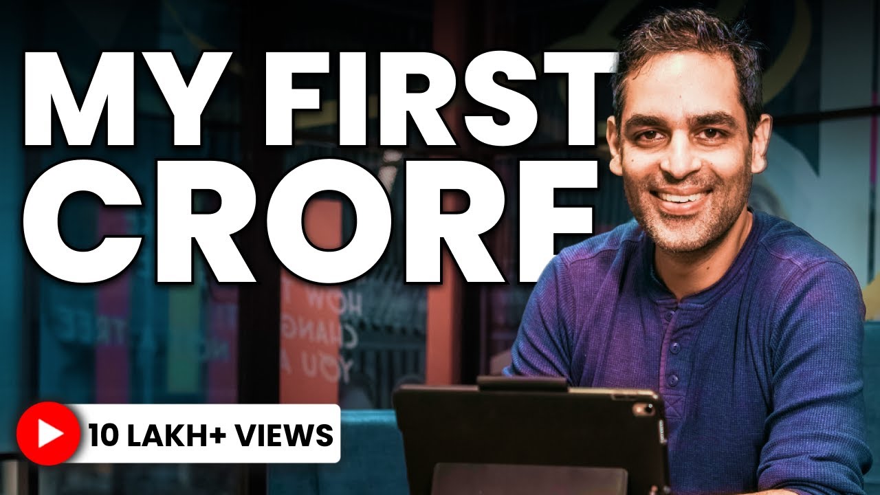 If I can do it, YOU CAN TOO! | The Journey to my FIRST CRORE! | Ankur Warikoo Hindi