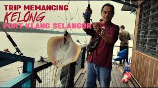 Trip Memancing Kelong | Kelong Idaman -4 Port Klang Selangor |