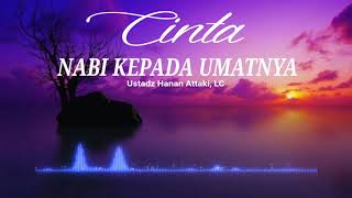 Download lagu Cinta Nabi Kepada Umatnya - Ust. Hanan Attaki LC mp3 Download lagu Cinta Nabi Kepada Umatnya - Ust. Hanan Attaki LC mp3