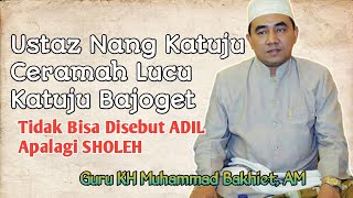 Download lagu Orang Yang Adil - Ceramah Pengajian Abah Guru Bakhiet | atung banjar mp3