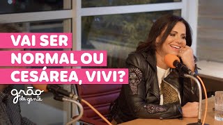 VIVIANE ARAÚJO REVELA SE QUER PARTO NORMAL OU CESÁREA