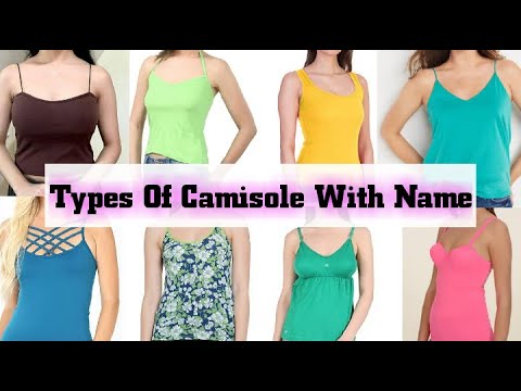 Types Of Camisole With Name/ladies camisole names/Innerwear Spaghetti for girls or women/vests/slips