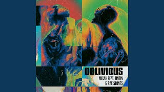 Oblivious (feat. Tintin &amp; Rae Stones)