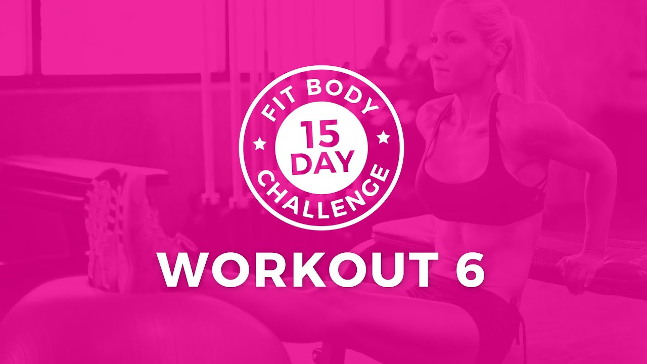 15 Day Challenge - Workout 6