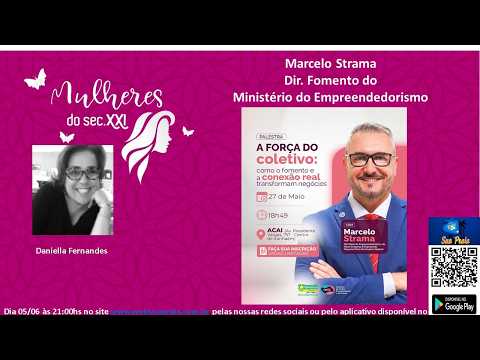 Mulheres do sec. XXI // CMEC Itanhaem traz Marcelo Strama - Dir. Fom.