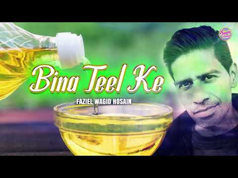 Bina Teel Ke | Faziel Wagid Hosain | Hot Chutney Song | Kaise Pakaiyo Bina Teel Ke
