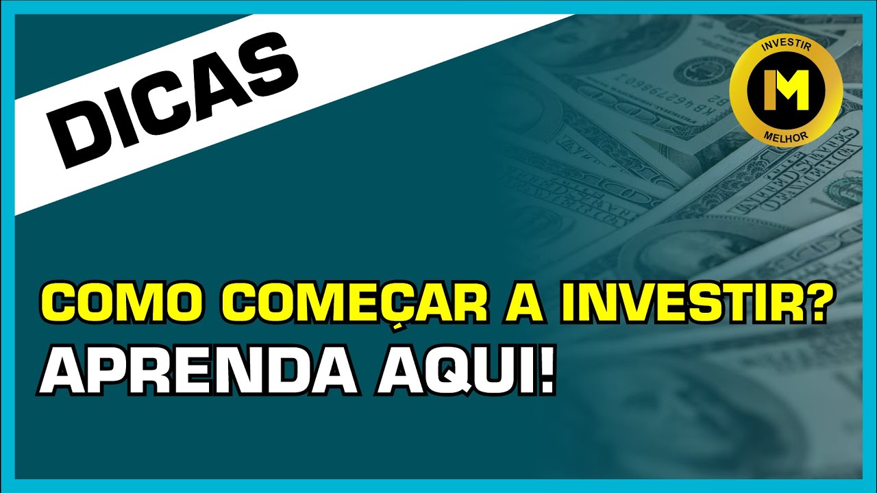 <br>TEM DÚVIDAS DE COMO COMEÇAR A INVESTIR? APRENDA AQUI!