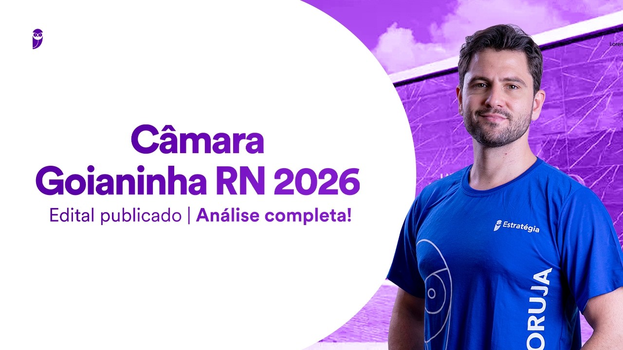 Concurso Câmara Goianinha RN 2026 - Edital publicado - Análise completa